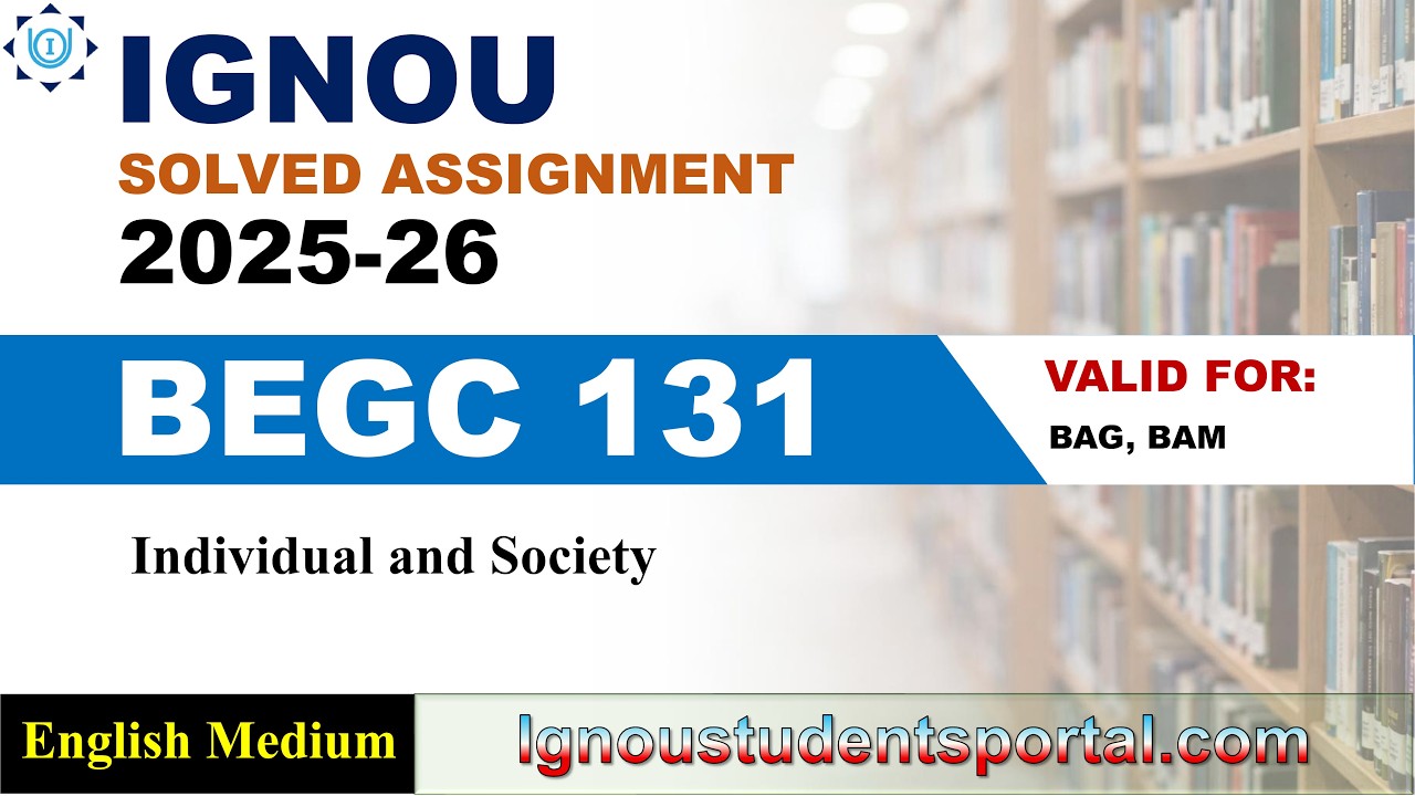IGNOU BEGC 131 Solved Assignment 2025-26 | English Medium | Download PDF | IGNOU Students Portal