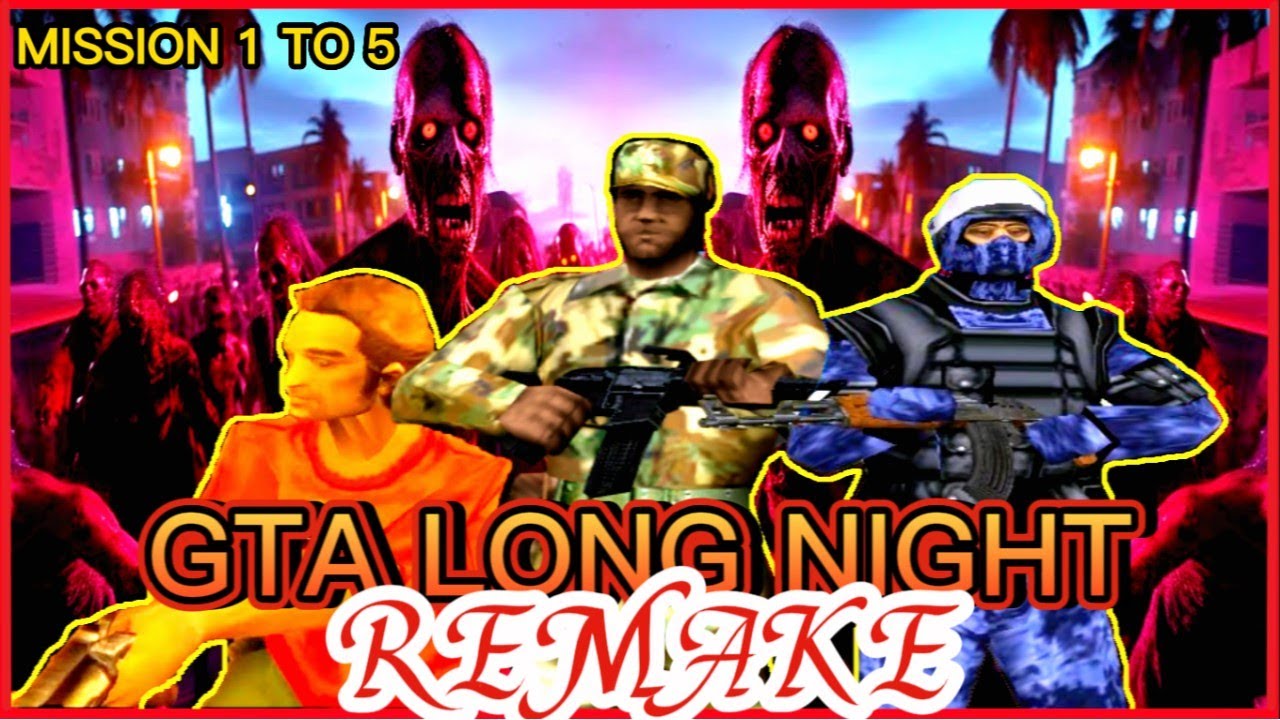 GTA Long Night Remake Mission 1 To 5