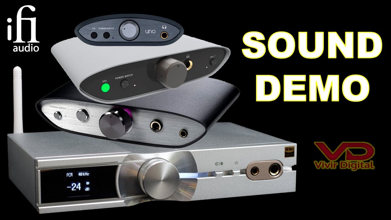 ifi DAC/Amps Sound Demo. UNO, Zen Air, Zen DAC V2, NEO iDSD