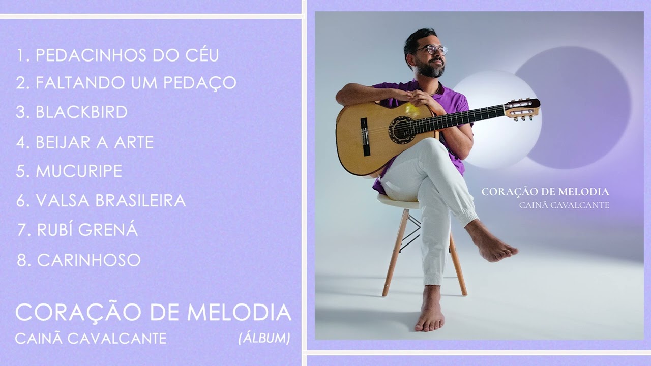 Cainã Cavalcante | Coração de Melodia (Álbum Completo)