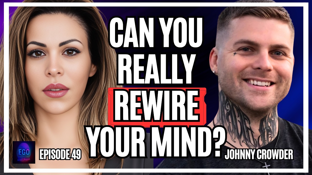 How Small Changes Can Reshape Your Life: Johnny Crowder | Ep 49