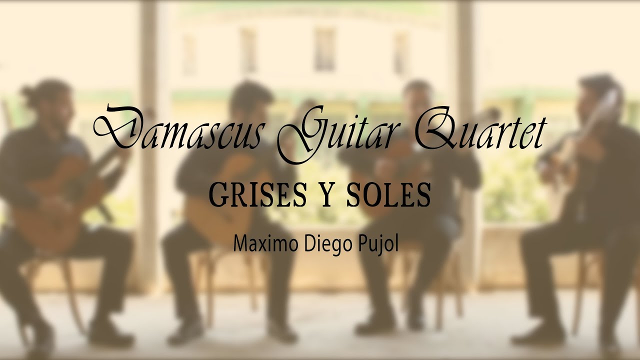Gaby Al Botros | Damascus Guitar Quartet | Grises y soles - Maximo Diego Pujol