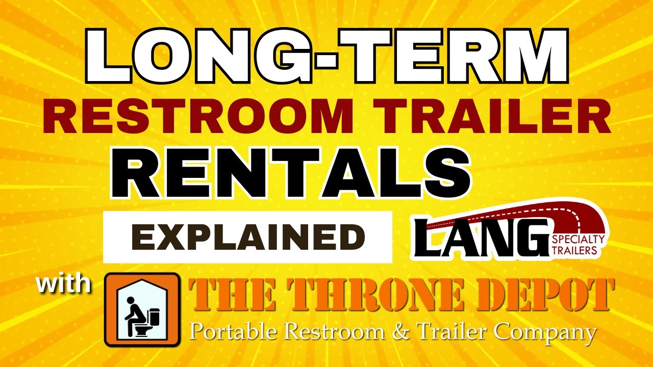 From Setup to Service: Long-Term Restroom Trailer Rentals Explained with The Throne Depot