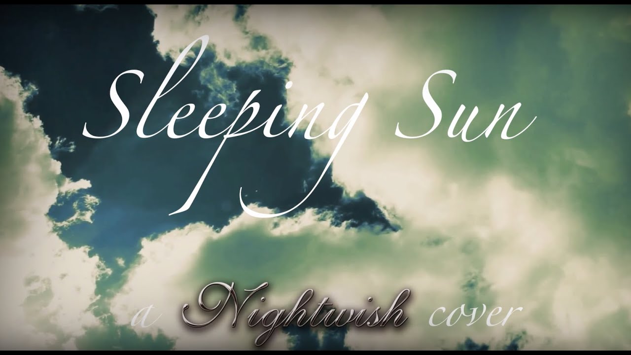 Nightwish - Sleeping Sun (full band cover in E minor)
