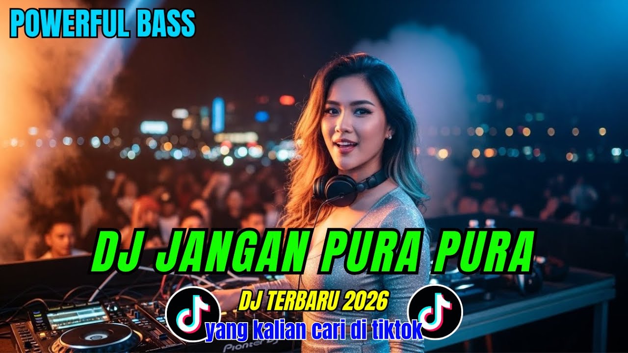DJ JANGAN PURA PURA || POWERFUL BASS || DJ REMIX || TIKTOK TERBARU 2026 #001RequestSubscriber