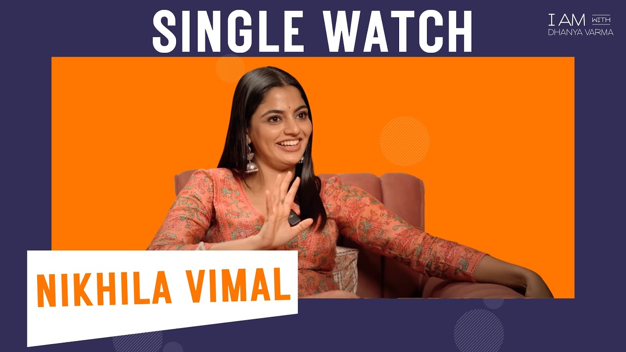 NIKHILA VIMAL | SINGLE WATCH | @iamwithdhanyavarma