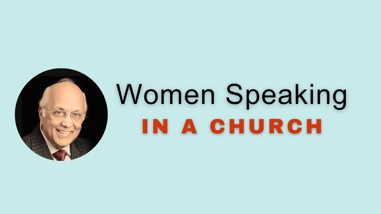Women Speaking in a Church? Bro.Zac Poonen reply.