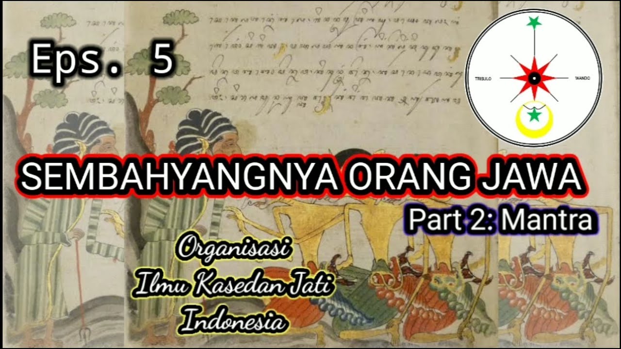 Eps. 5 Sembahyangnya Orang Jawa Part 2 Mantra