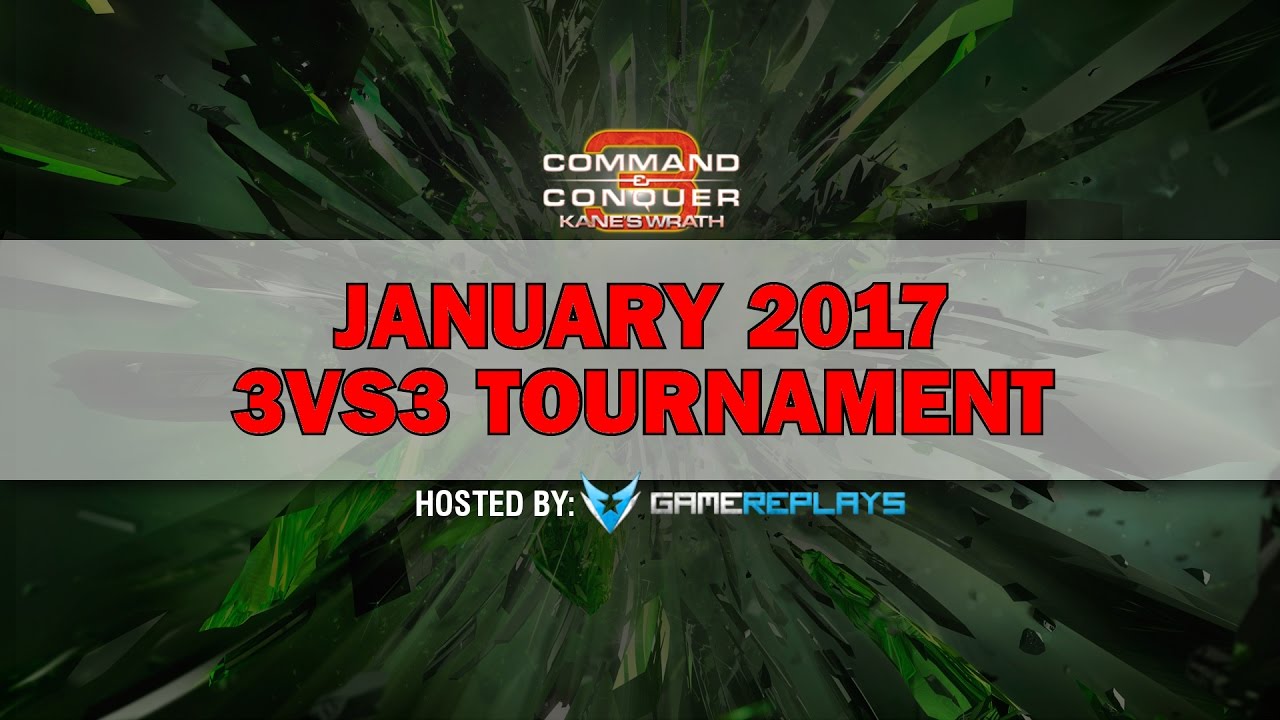 Kane's Wrath January 2017 3vs3 Tournament