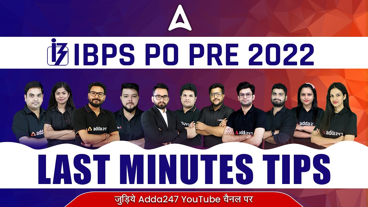 Last Minutes Tips for IBPS PO Prelims Exam 2022 | Adda247
