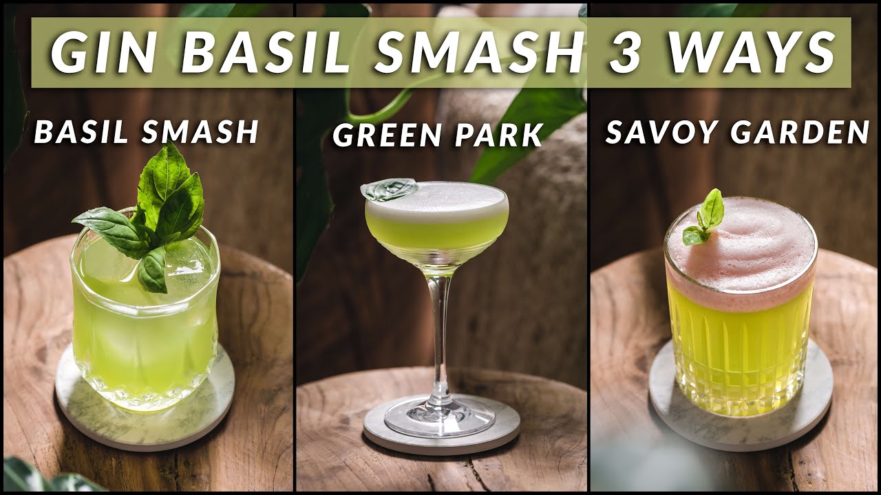 HOW TO MAKE THE GIN BASIL SMASH - 3 Basil gin cocktails
