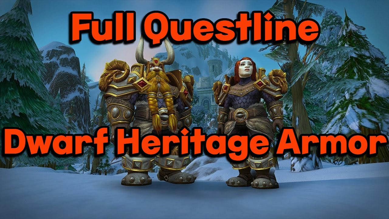 Heritage of the Bronzebeard Questline | Dwarf Heritage Armor | World of Warcraft