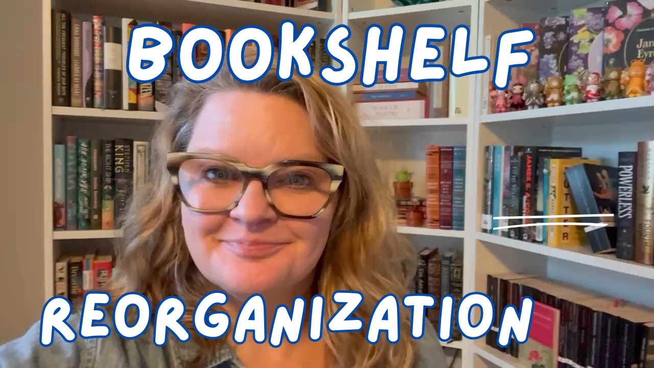 Bookshelf Reorganization - Trying to make room for MORE BOOKS!