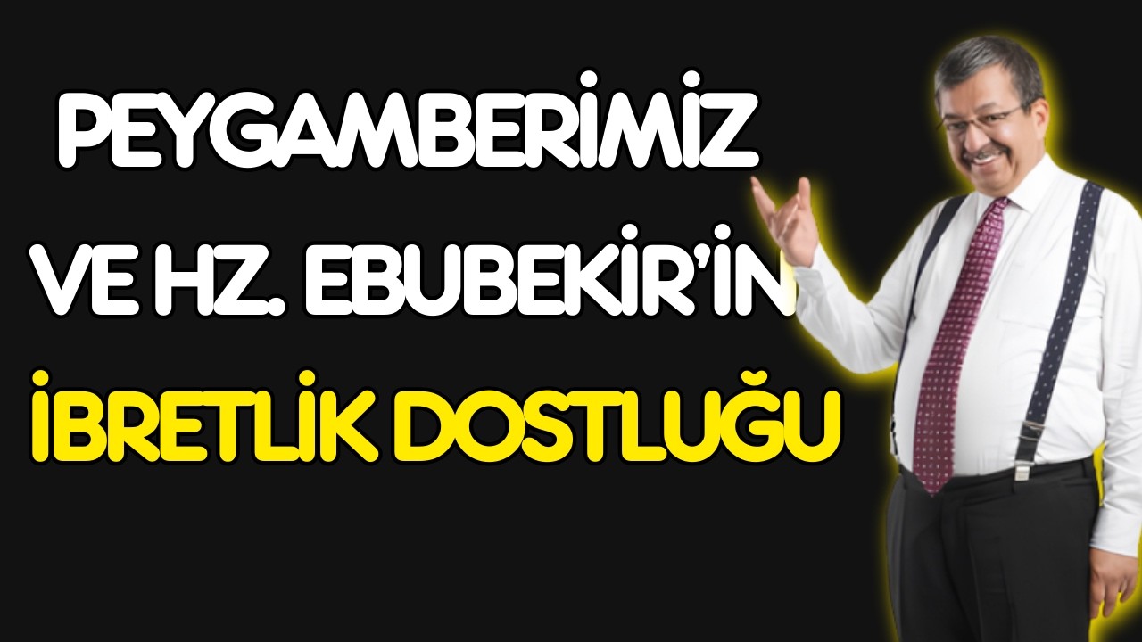 PEYGAMBERİMİZ ve HZ. EBUBEKİR'İN İBRETLİK DOSTLUĞU! | HAYATİ İNANÇ