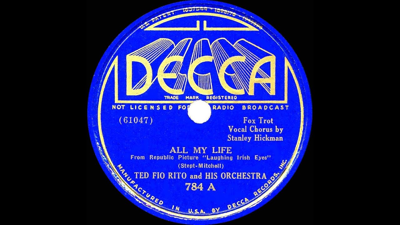 1936 Ted Fio Rito - All My Life (Stanley Hickman, vocal)