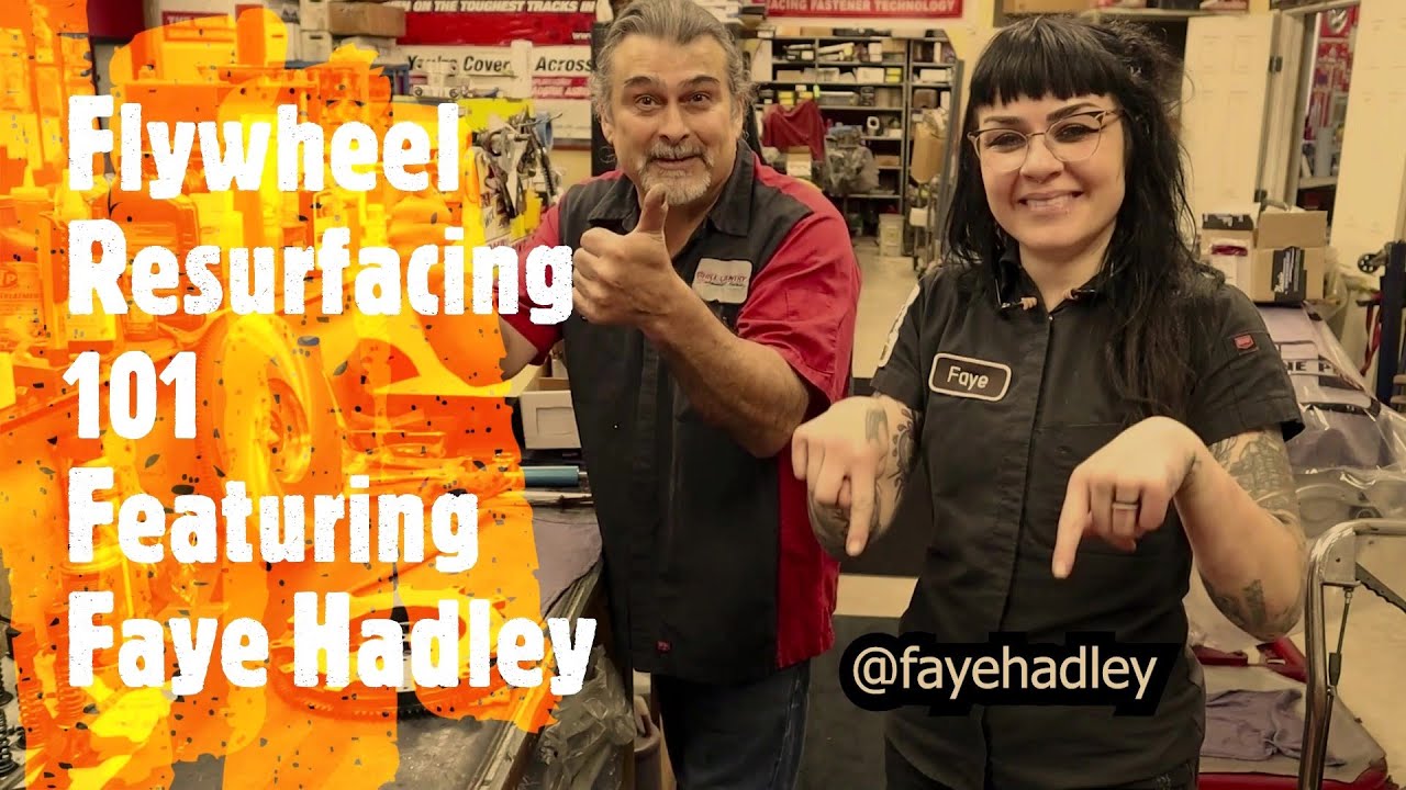 Flywheel resurfacing 101 with Faye Hadley
