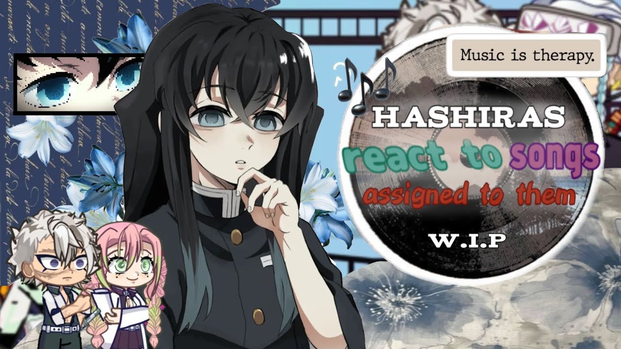 Hashiras react to songs assigned to them || part 6 || hashiras react to muichiro || starry_editxx