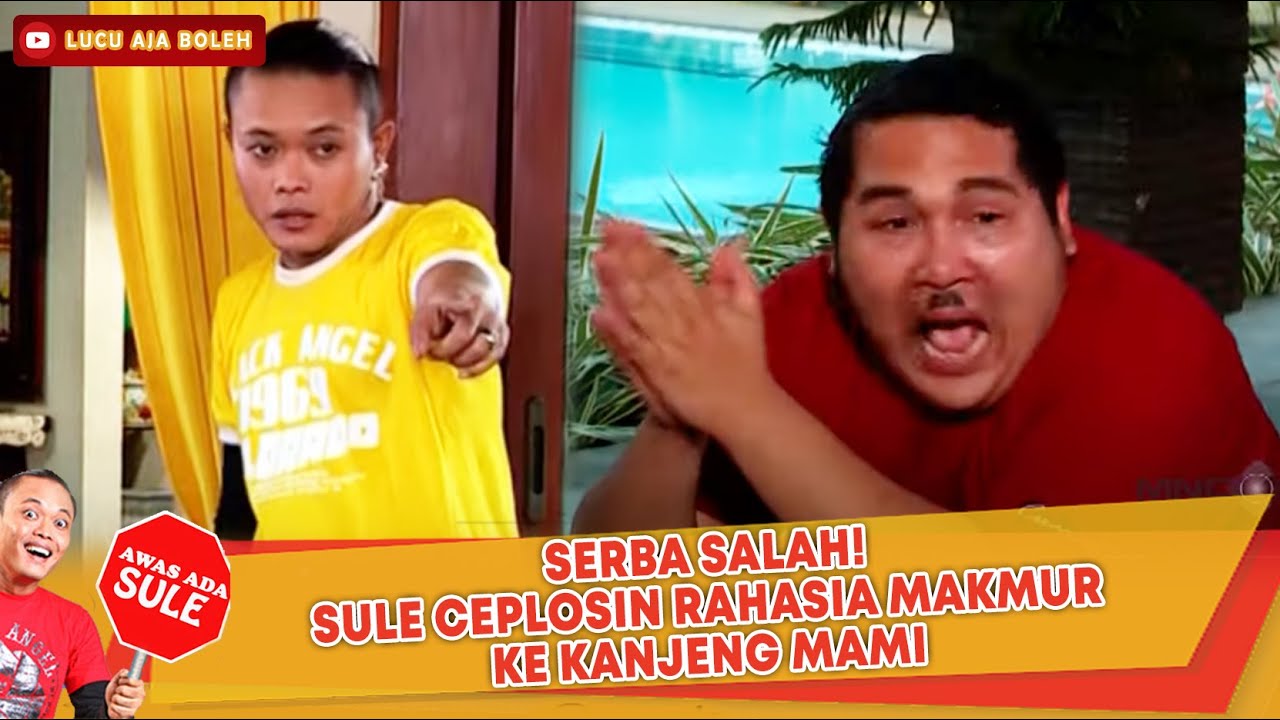 SERBA SALAH! SULE CEPLOSIN RAHASIA MAKMUR KE KANJENG MAMI - AWAS ADA SULE