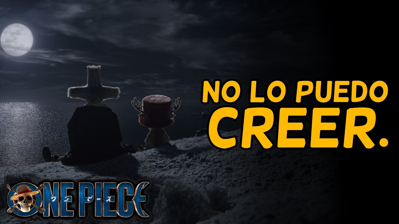 El Live Action de One Piece... ME CALL&Oacute; LA BOCA.