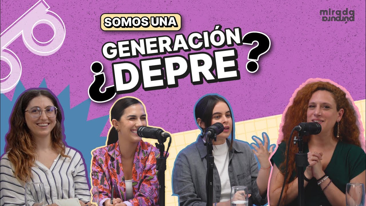 ¿Somos una generación depre? | con Gisela Ponce de León y Tamara Durant