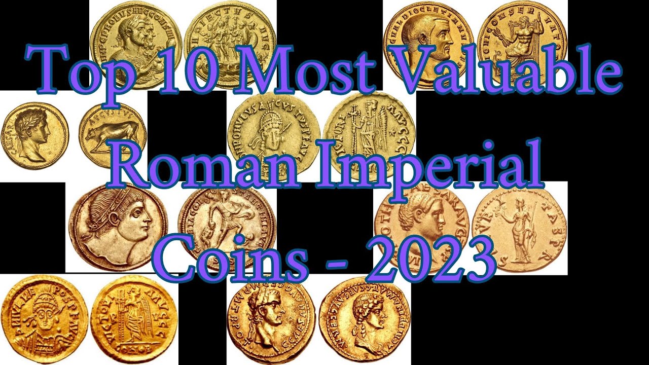 Top 10 Most Expensive Roman Imperial Coins - 2023
