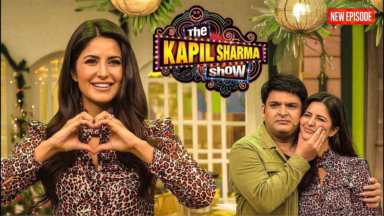 Kapil को हुआ Katrina Kaif के चीक्स से प्यार || The Kapil Sharma Show || Latest Episode ||