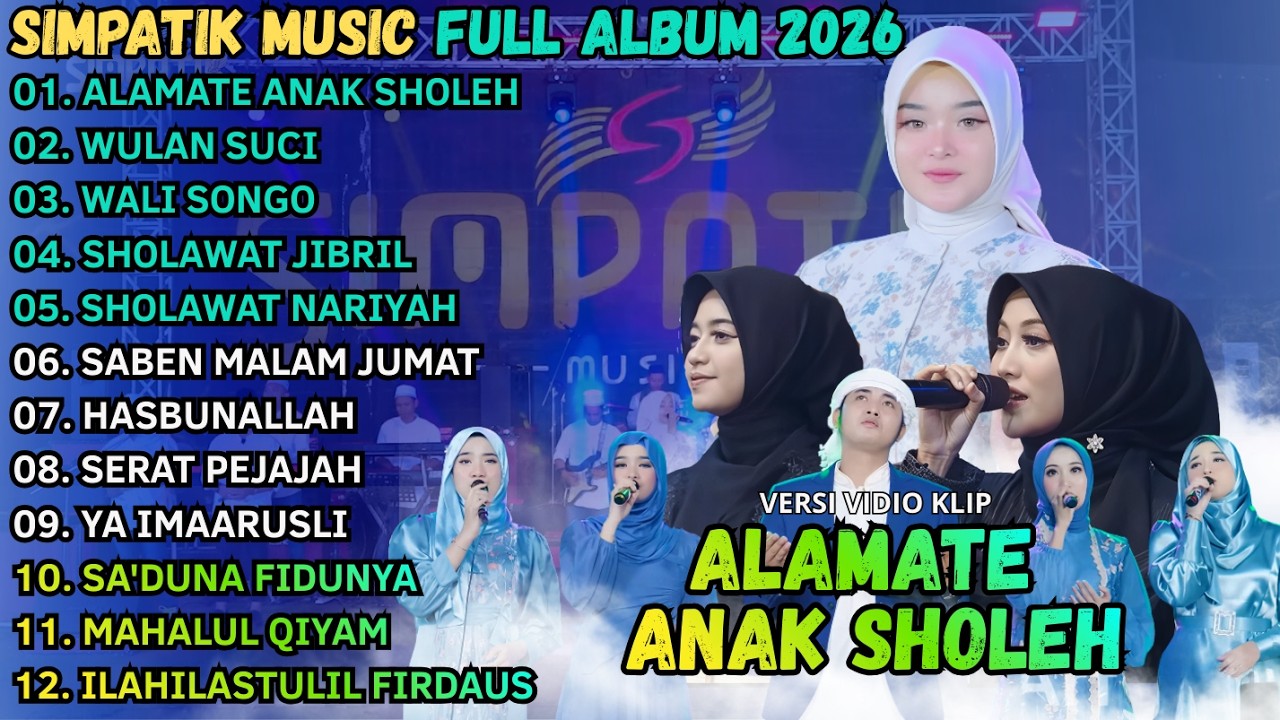 ALAMATE ANAK SHOLEH - WULAN SUCI - WALI SONGO || SIMPATIK MUSIC TERBARU 2026 - ALBUM SHOLAWAT 2026