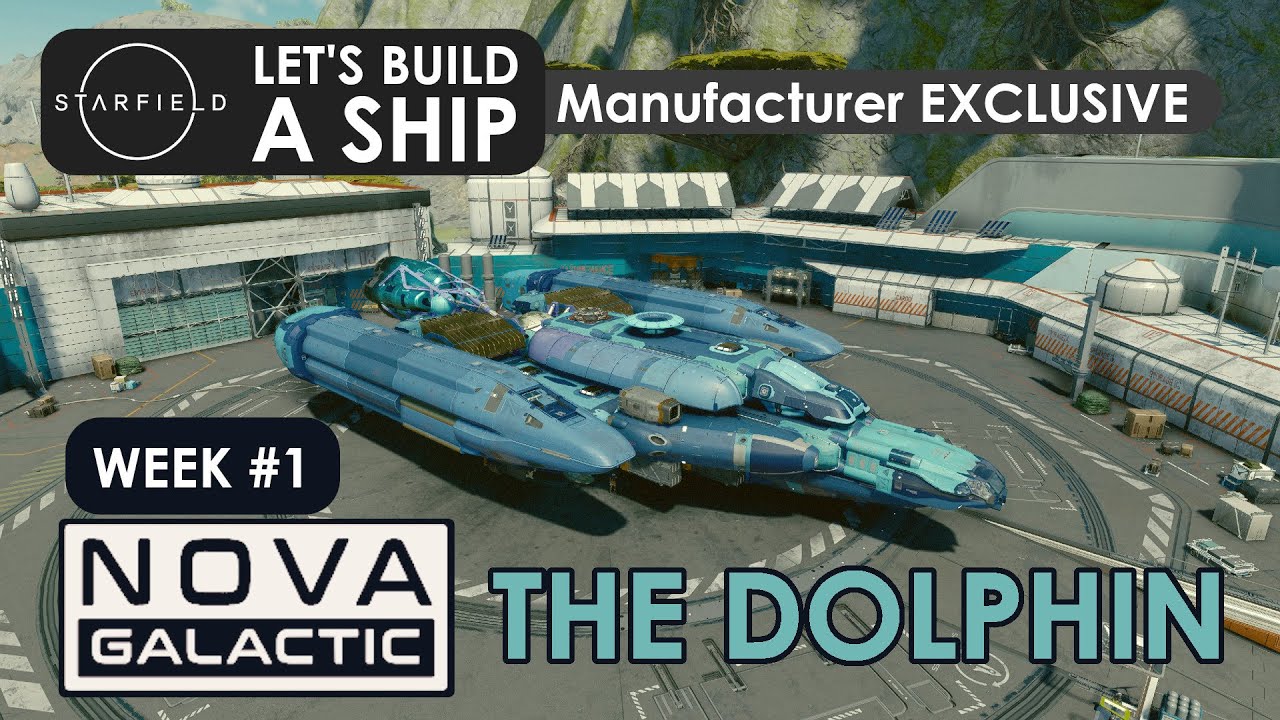[Starfield] Let's build a Ship - Week #1 / Nova Galactic Exclusive - The Dolphin