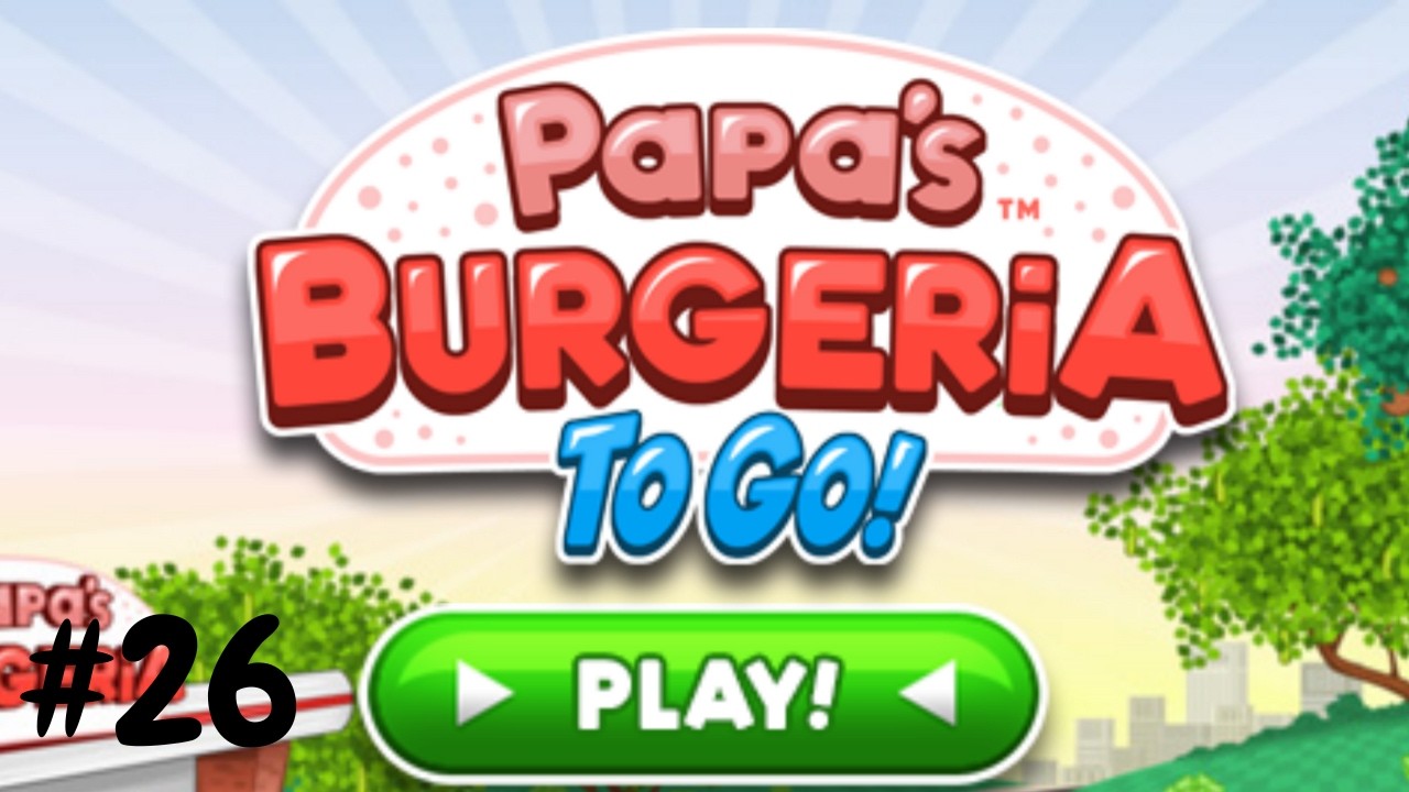 Papa's Burgeria To Go! Day 51 et 52