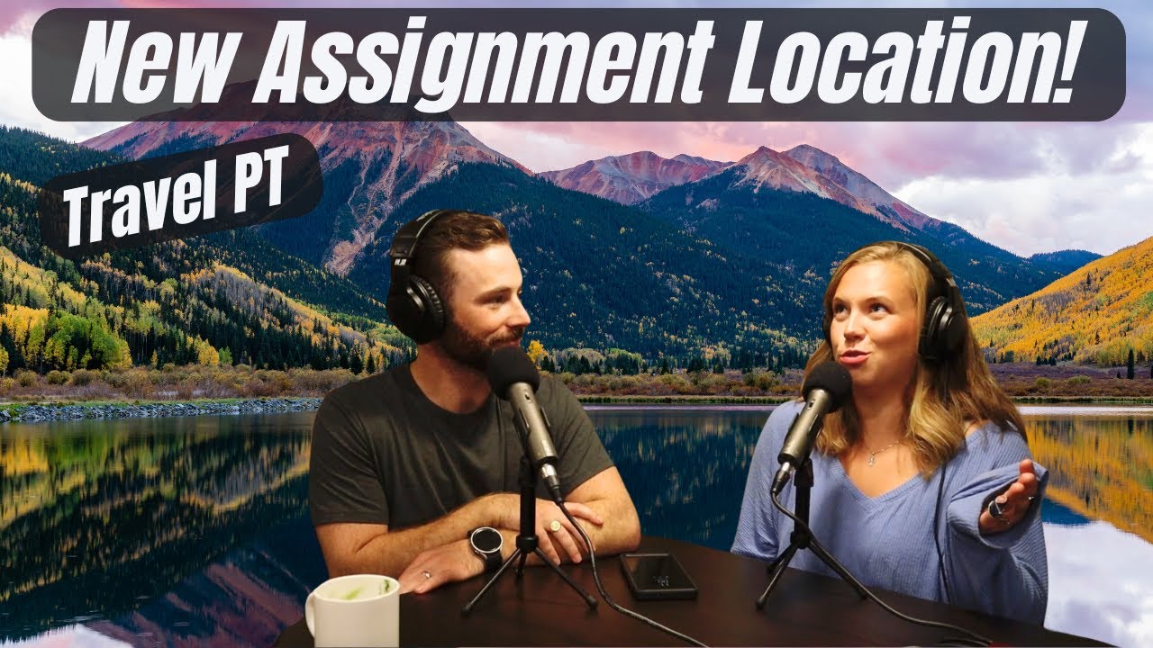 Our New Adventure: Landing a Dream Travel PT Assignment in the Mountains! | Travel PT/OT/SLP | Ep.24