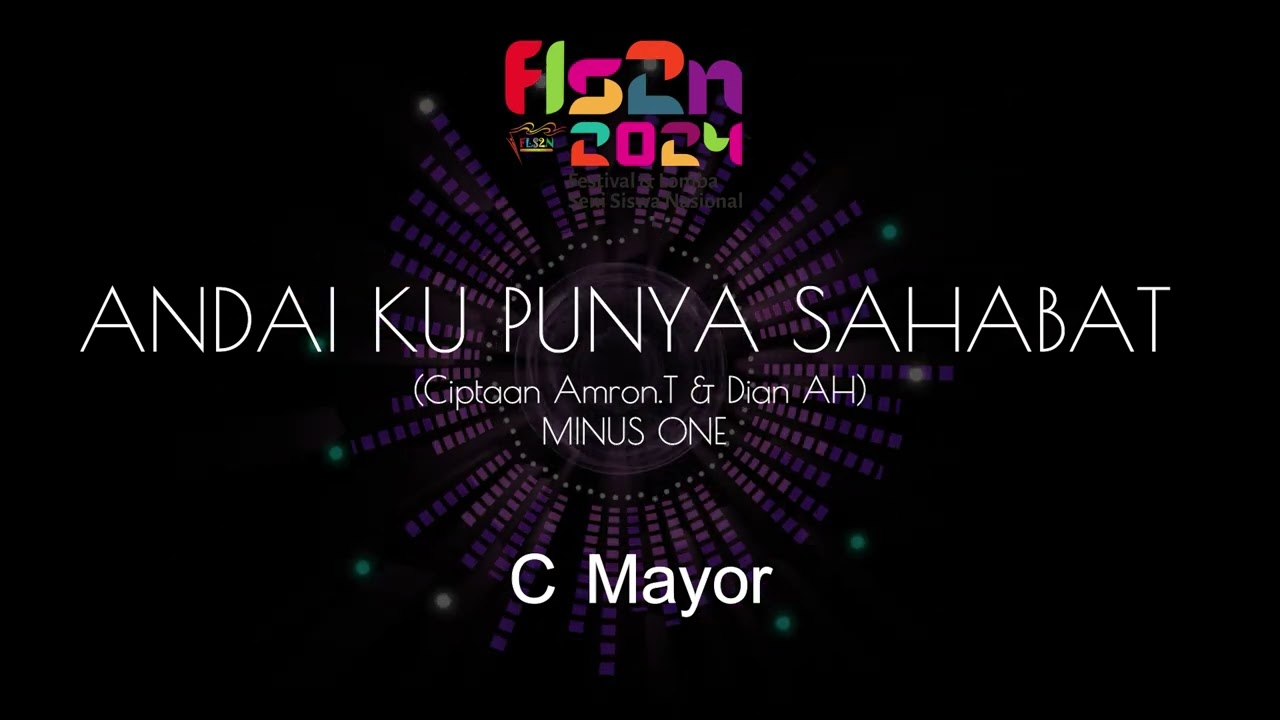 Andai Ku Punya Sahabat Karaoke FLS2N 2024 C Mayor