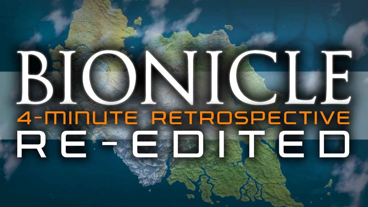 BIONICLE: 4-Minute Retrospective RE-EDITED