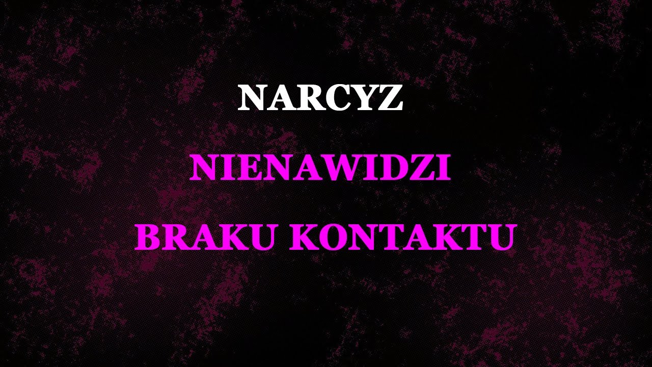 Jak narcyz odpowiada na brak kontaktu