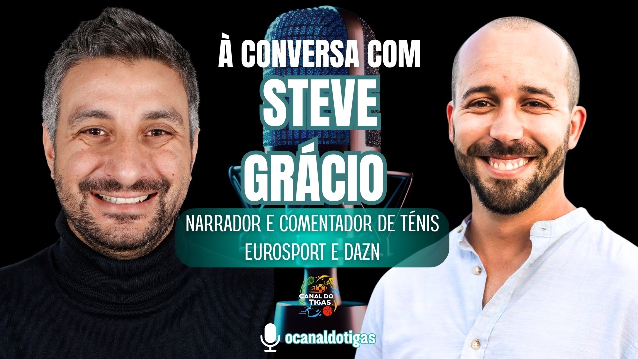 À conversa com Steve Grácio (Comentador/Narrador de Ténis Eurosport e DAZN)  - Ep #26