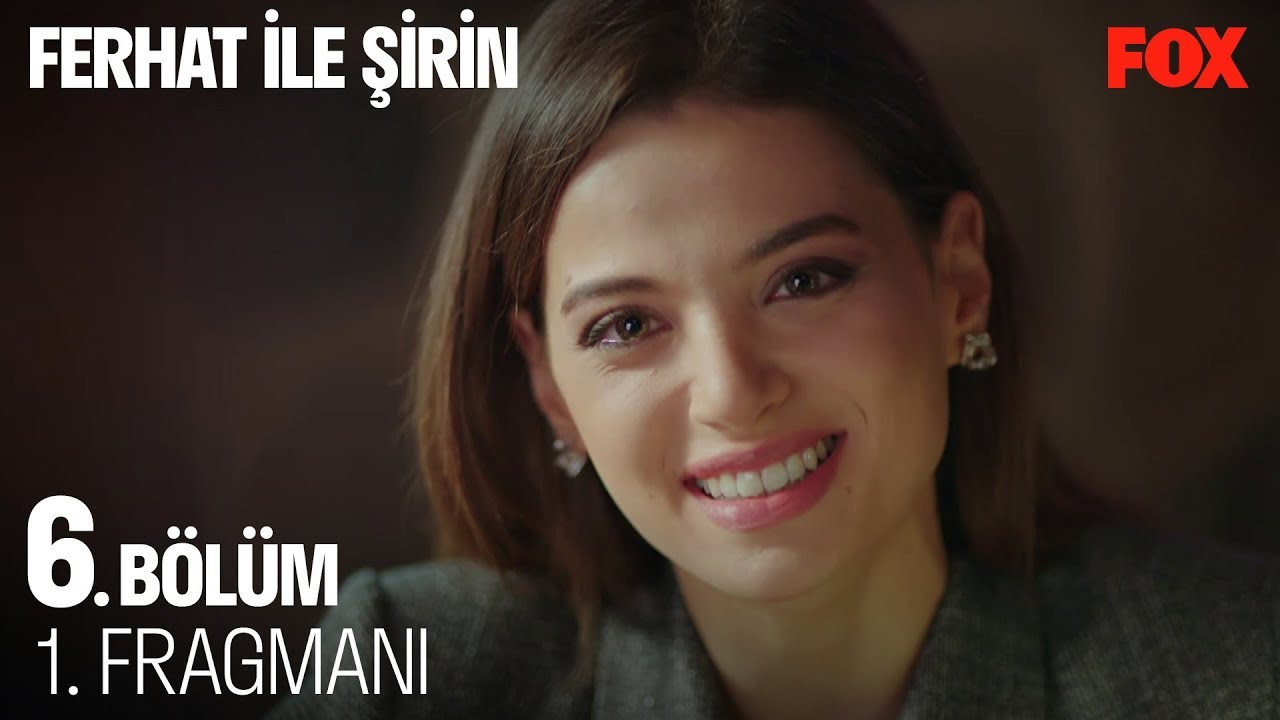 Ferhat ile Şirin 6. Bölüm 1. Fragmanı