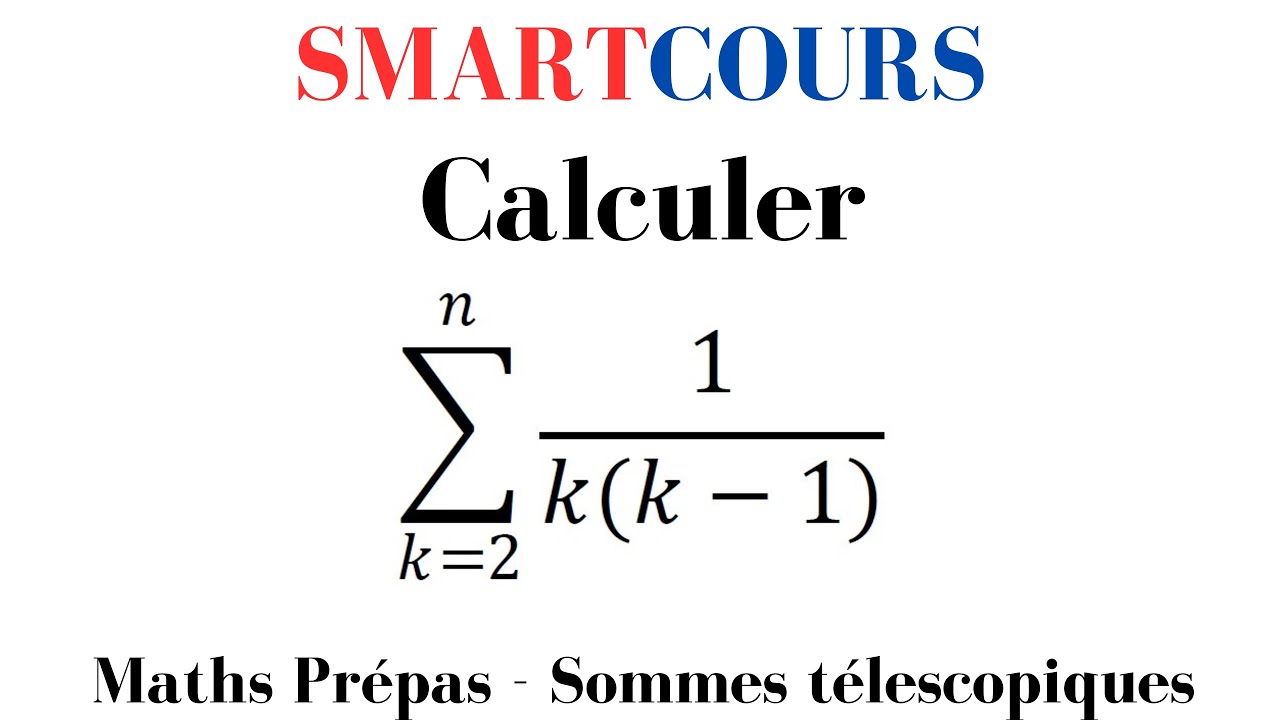Sommes Télescopiques : somme 1/(k(k-1)) - Maths Prépas - exercice corrigé