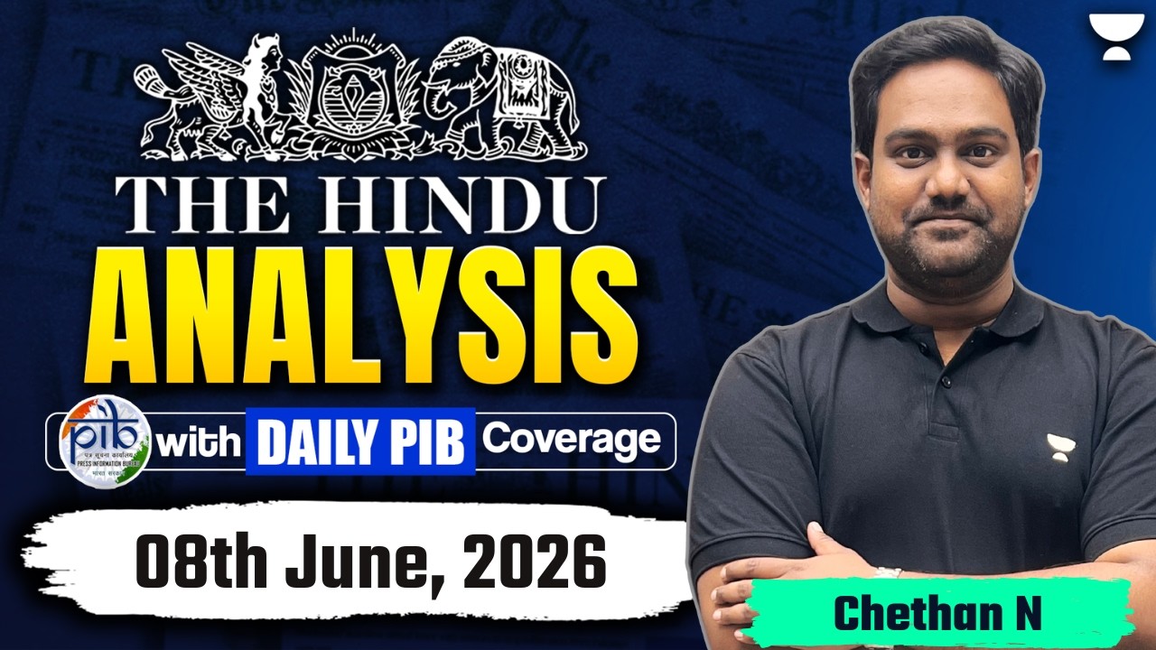 The Hindu Newspaper Analysis | 8th June, 2026 | UPSC, PIB & Editorial Current Affairs Today