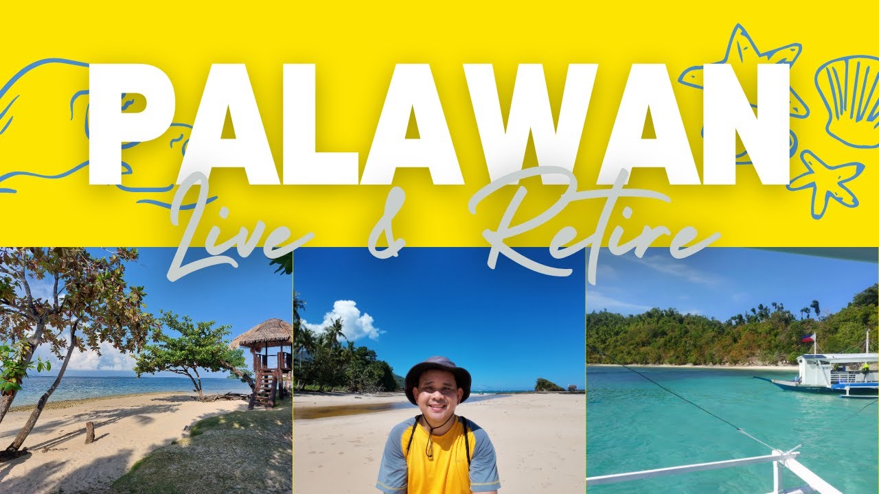 5 Reasons to live & retire in PALAWAN, Philippines