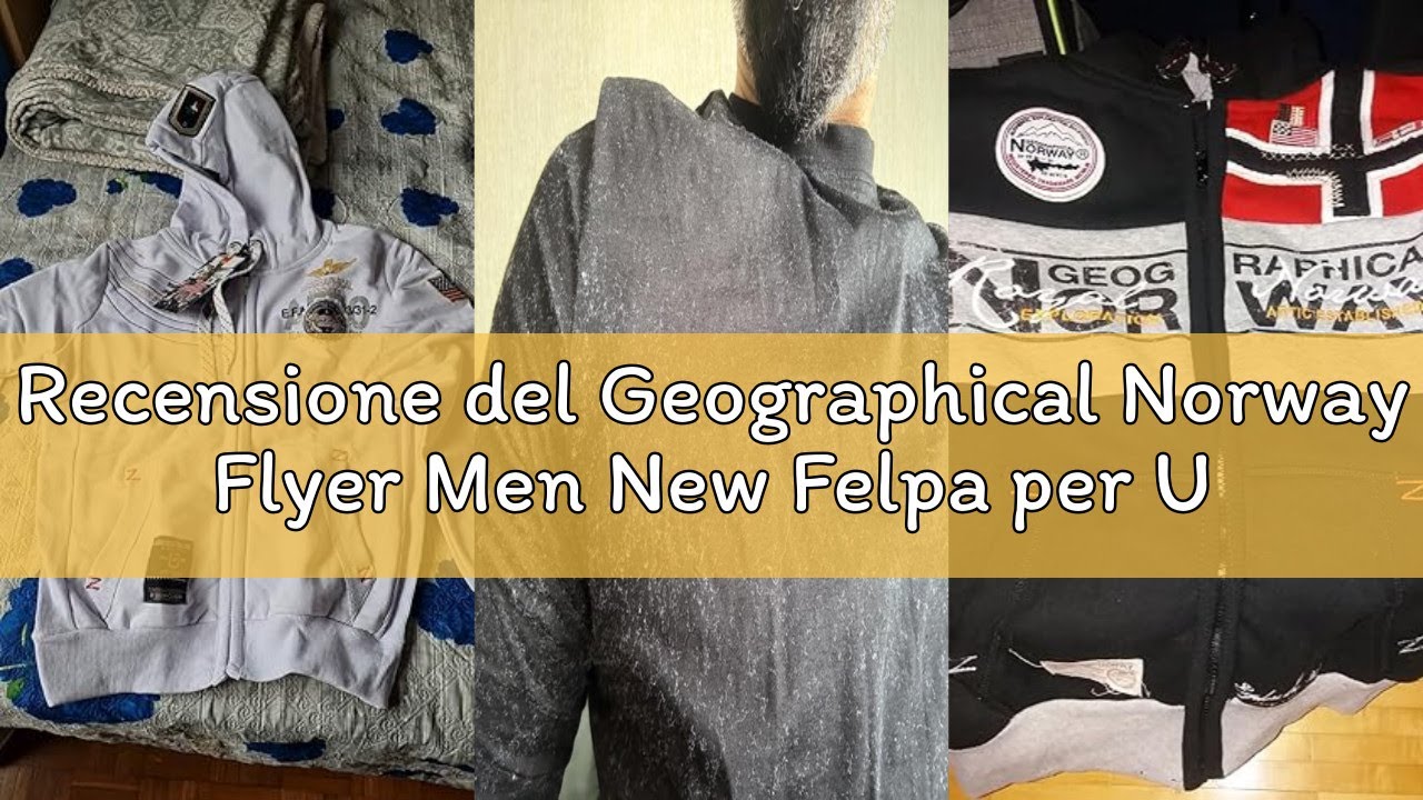 Recensione del Geographical Norway Flyer Men New Felpa per Uomo