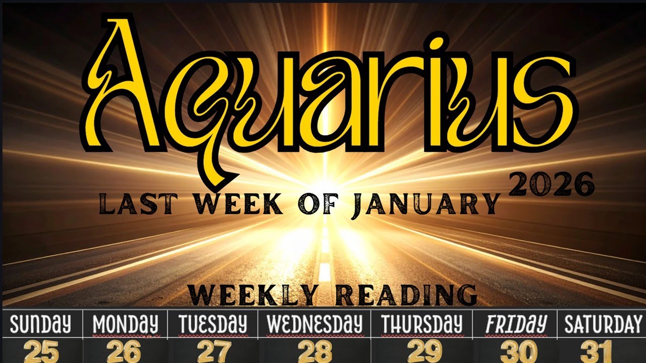Aquarius  ✨THIS IS YOUR TIME TO SHINE! 💥Sun 25th Thru Sat 31st Jan  2026 Weekly Reading💥