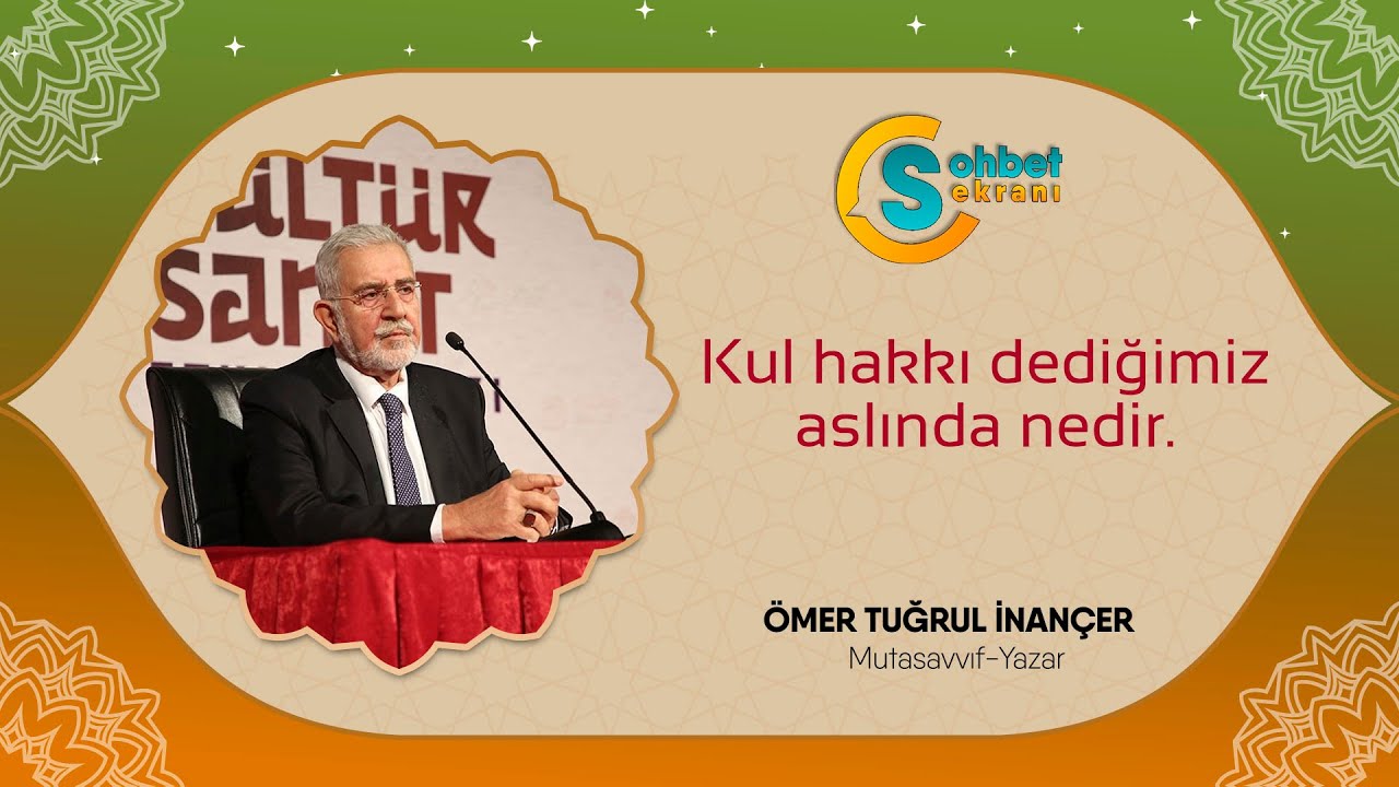 Kul Hakkı Dediğimiz Aslında Nedir - Ömer Tuğrul İnançer