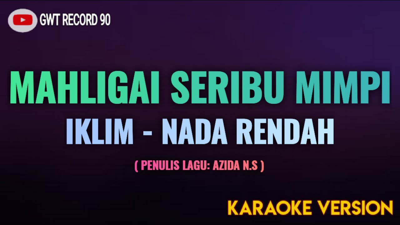 IKLIM - Mahligai Seribu Mimpi ( Karaoke Nada Rendah )