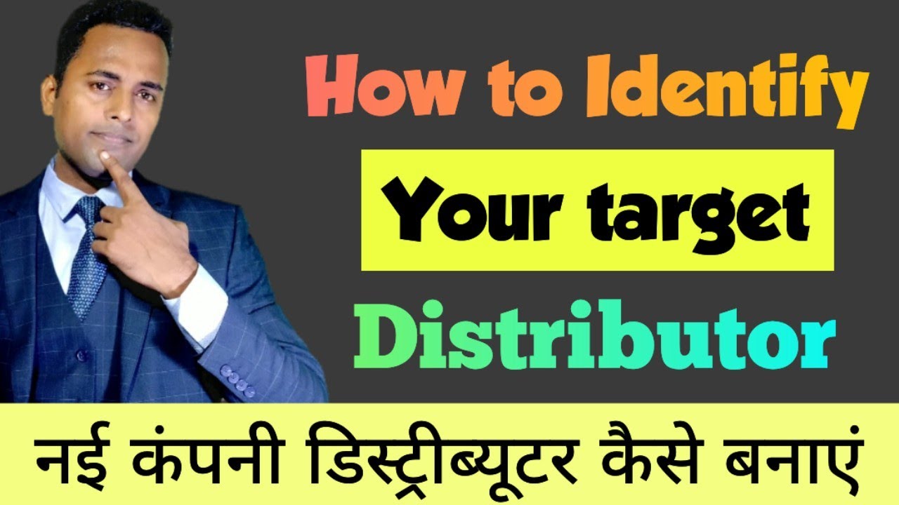 How to identify your target distributor |  distributor kaise appoint Karen | distribution management
