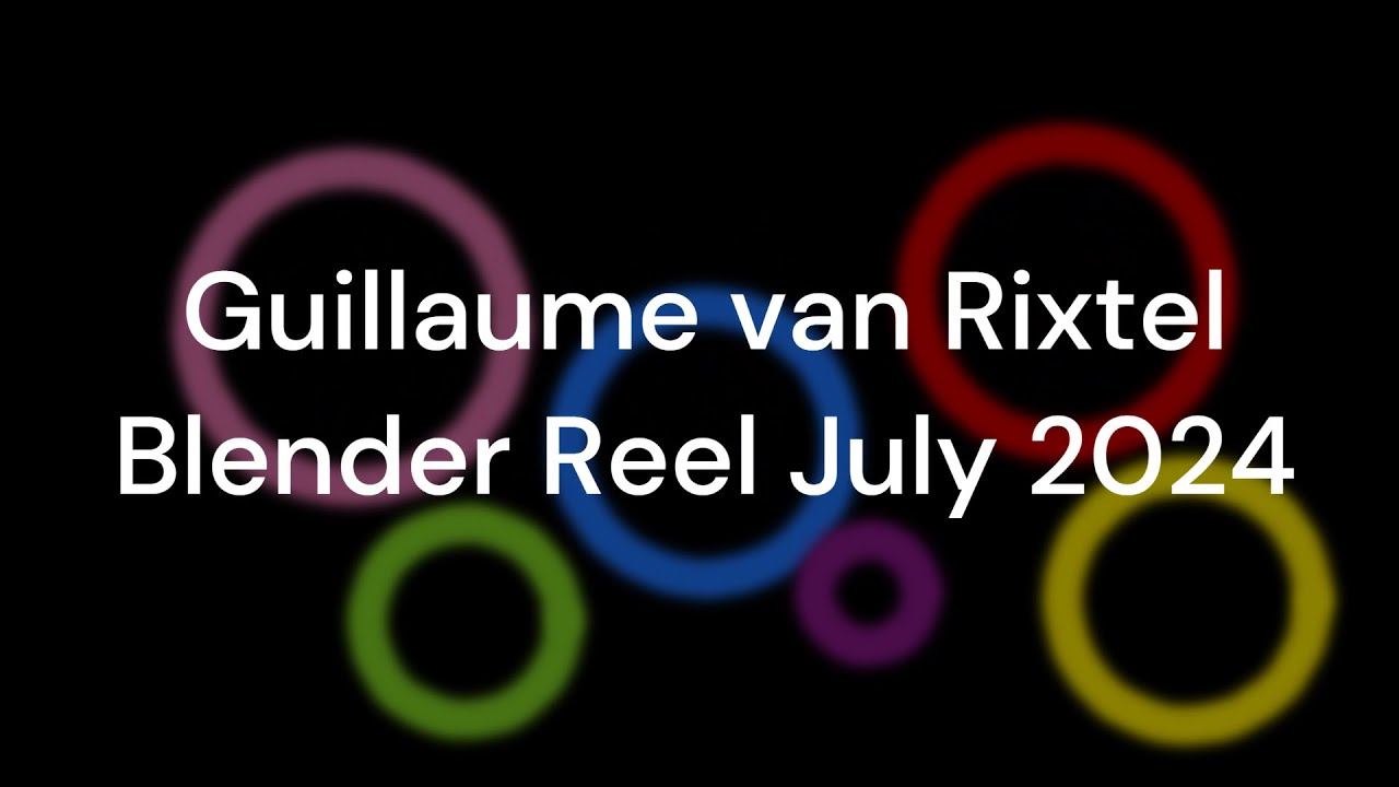 Guillaume van Rixtel - Blender Demo Reel July 2024