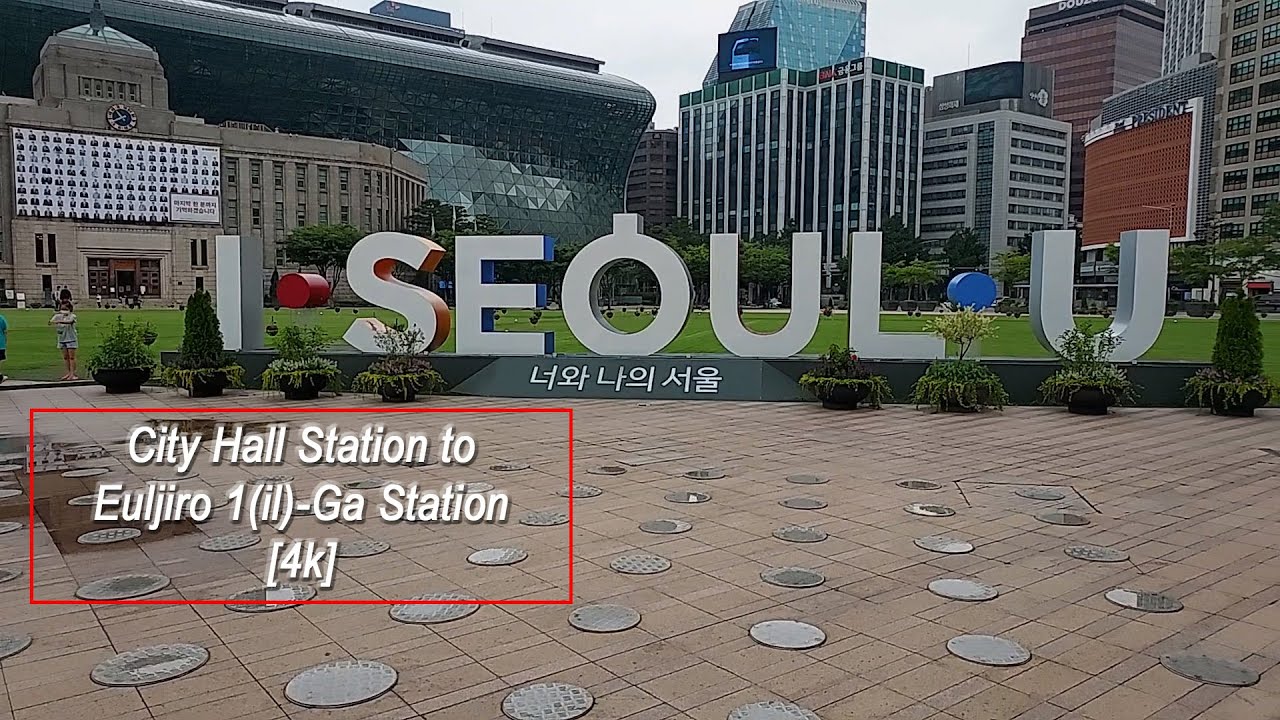 4k Walking Around Seoul (City Hall Station to Euljiro 1(il)-Ga Station)