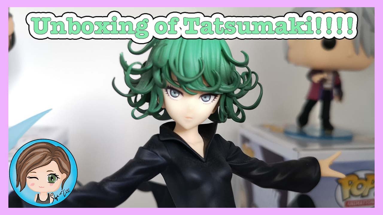 Unboxing of Tatsumaki!!!!