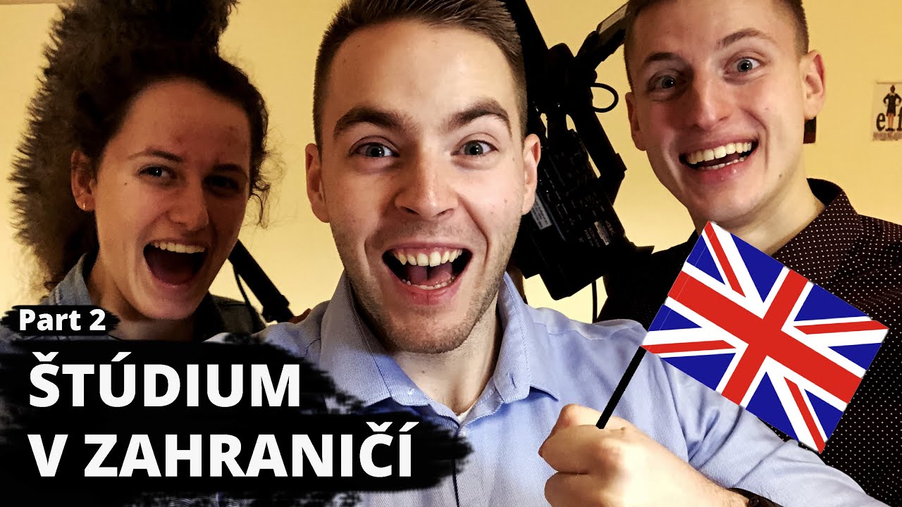 &Scaron;t&uacute;dium v Zahranič&iacute; - Tipy a Triky - Čo Treba Vedieť pre &Scaron;tudovanie na Univerzite v UK - 2. Časť