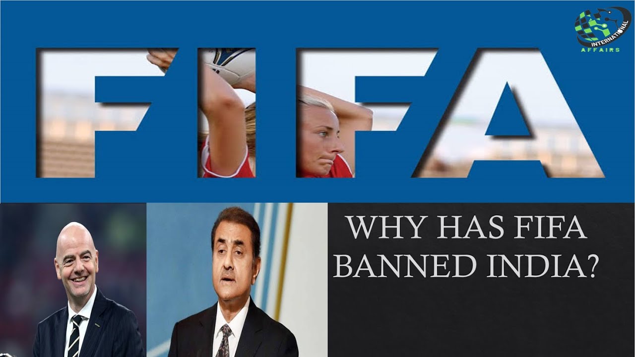Why has FIFA banned India?