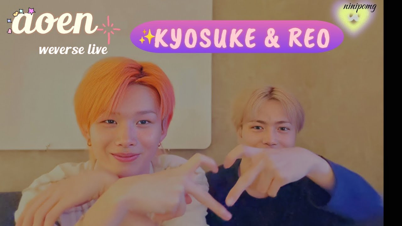 AOEN REO and KYOSUKE WEVERSE LIVE 🐰🦭💕(07.23.25) #weverselive #weverse #aoen