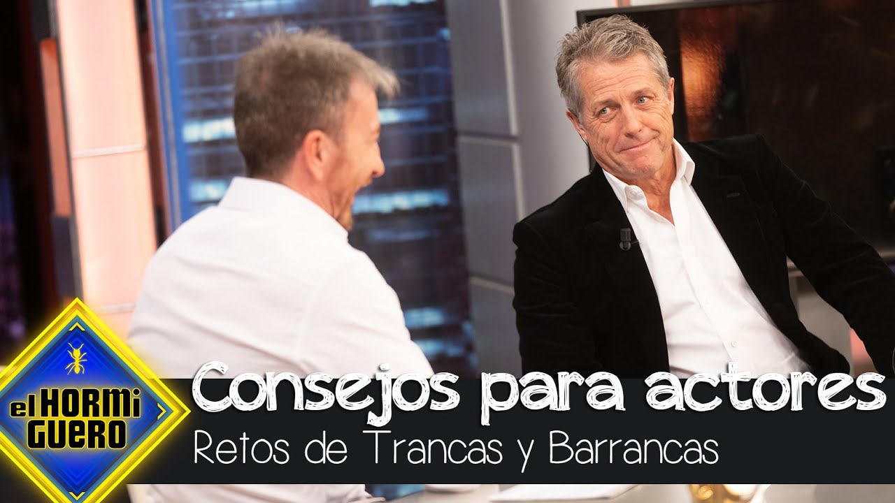 Los consejos de Hugh Grant para jóvenes actores - El Hormiguero